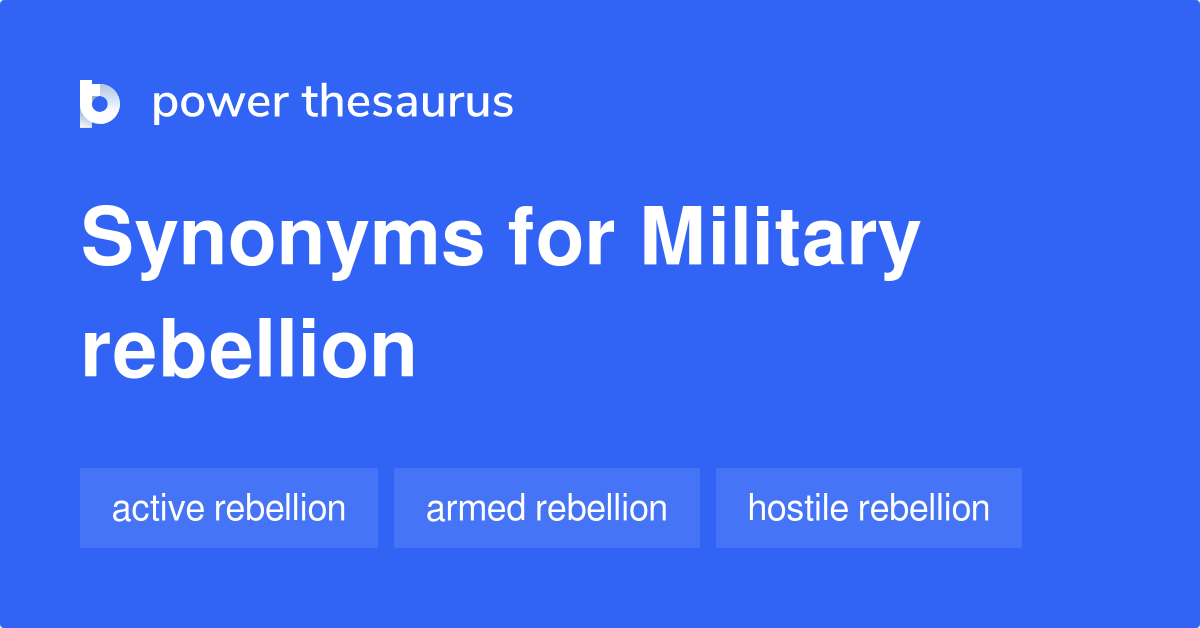 military-rebellion-synonyms-8-words-and-phrases-for-military-rebellion