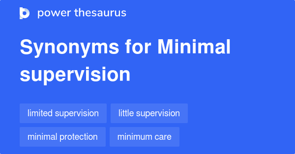 minimal-supervision-synonyms-20-words-and-phrases-for-minimal-supervision