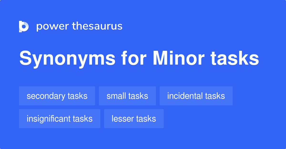 minor-tasks-synonyms-147-words-and-phrases-for-minor-tasks