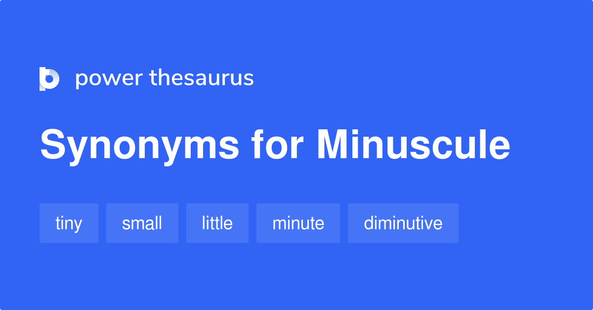 minuscule-synonyms-1-156-words-and-phrases-for-minuscule