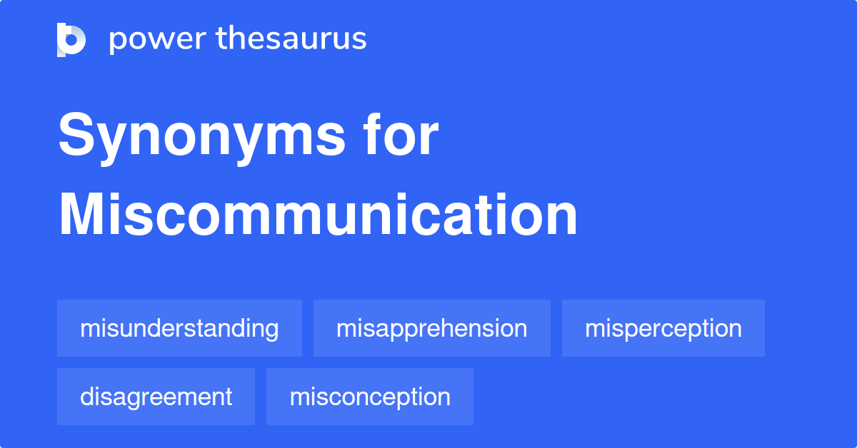 Top synonyms for Miscommunication on the Thesaurus.plus!