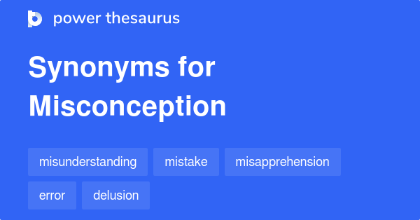 misconception-synonyms-999-words-and-phrases-for-misconception