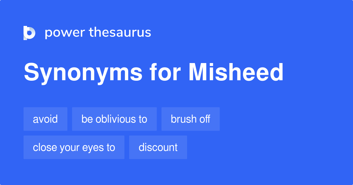 Misheed synonyms 216 Words and Phrases for Misheed