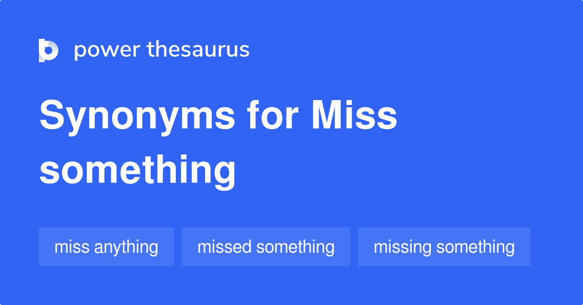 miss-something-synonyms-87-words-and-phrases-for-miss-something