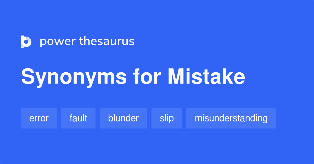 41 Synonyms for Mistake