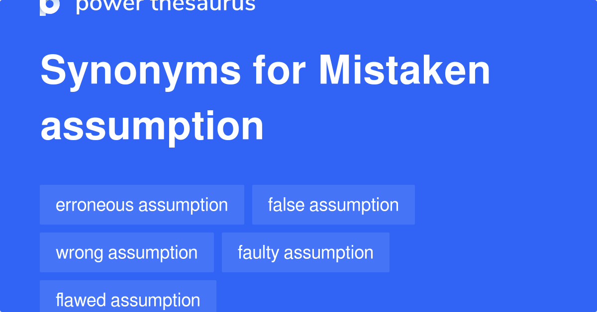 Mistaken Assumption Synonym