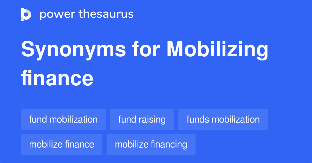 mobilizing-finance-synonyms-33-words-and-phrases-for-mobilizing-finance