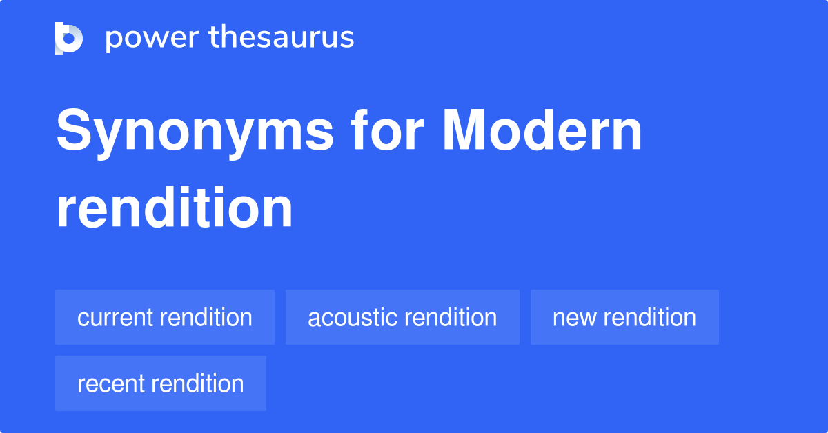 modern-rendition-synonyms-10-words-and-phrases-for-modern-rendition