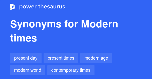 modern-times-synonyms-116-words-and-phrases-for-modern-times