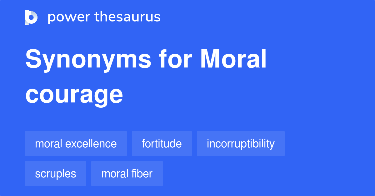 https://www.powerthesaurus.org/_images/terms/moral_courage-synonyms-2.png
