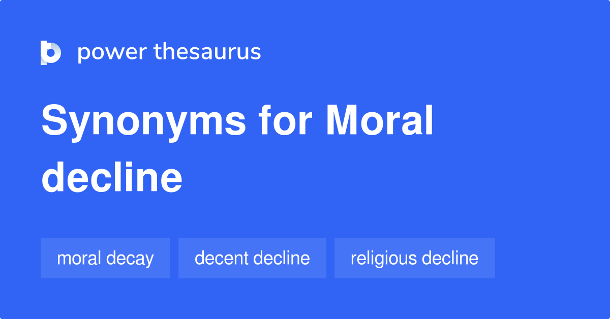 moral-decline-synonyms-88-words-and-phrases-for-moral-decline