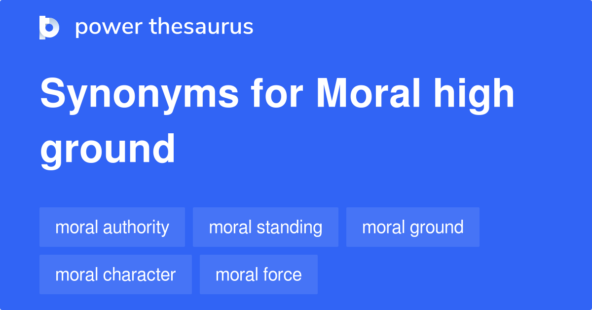 moral-high-ground-synonyms-98-words-and-phrases-for-moral-high-ground