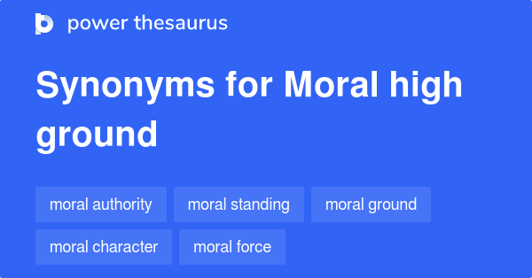 moral-high-ground-synonyms-98-words-and-phrases-for-moral-high-ground