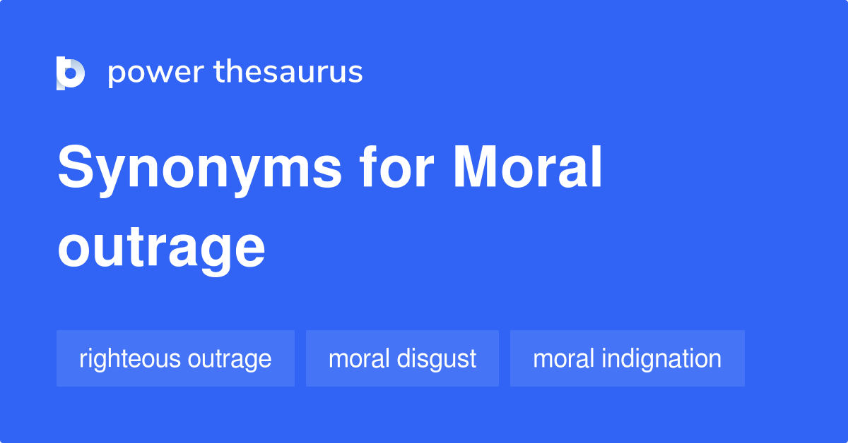 moral-outrage-synonyms-59-words-and-phrases-for-moral-outrage