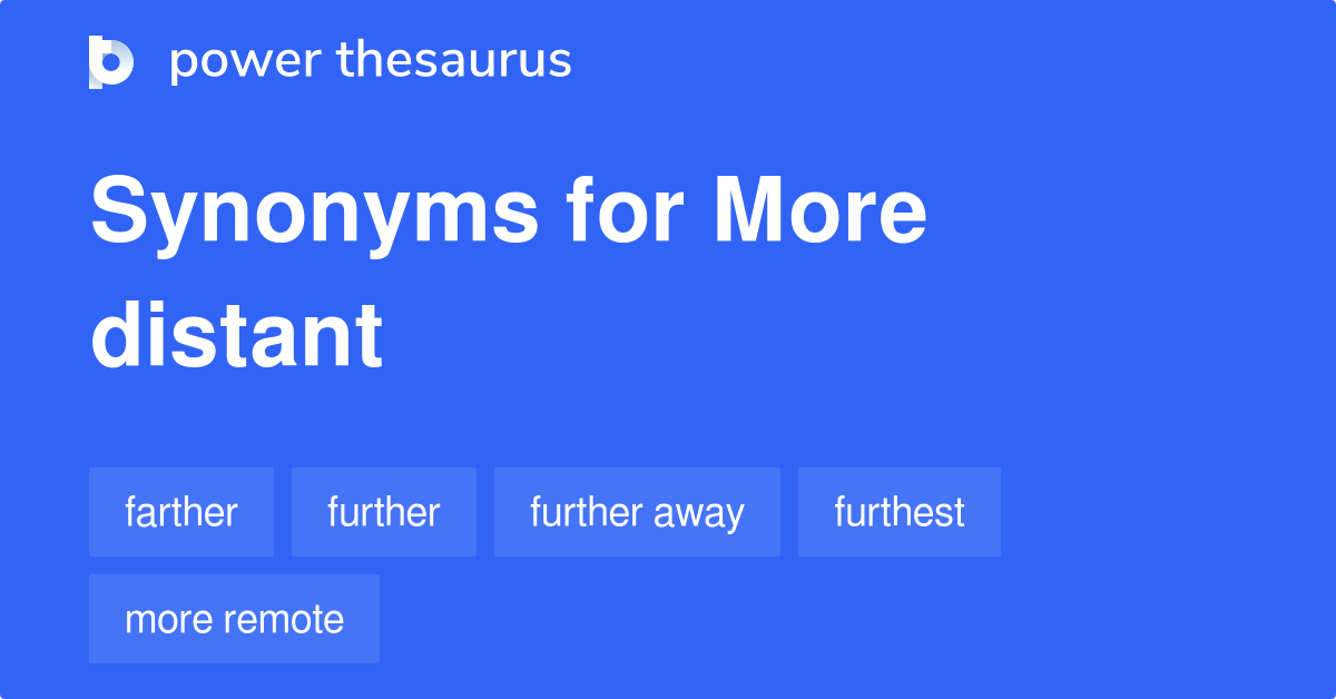 more-distant-synonyms-532-words-and-phrases-for-more-distant