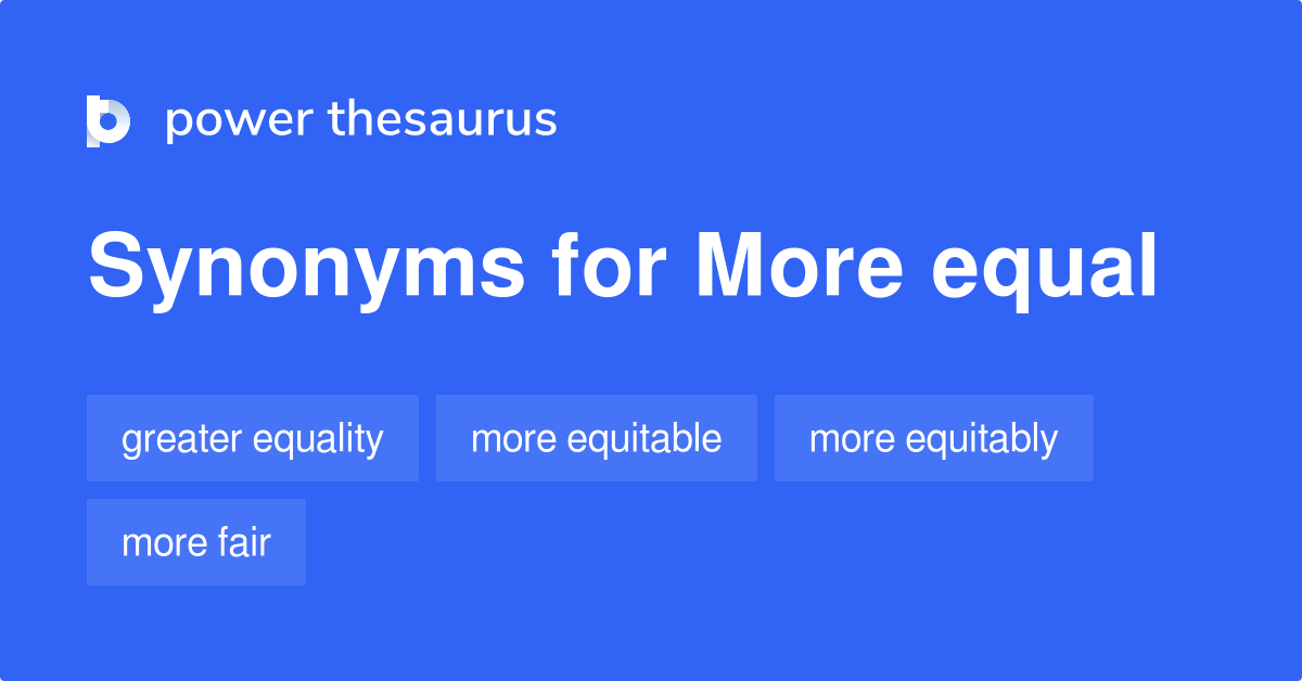 more-equal-synonyms-310-words-and-phrases-for-more-equal