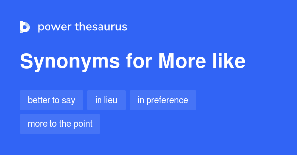 more-like-synonyms-127-words-and-phrases-for-more-like