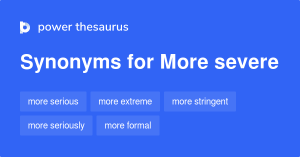 more-severe-synonyms-111-words-and-phrases-for-more-severe