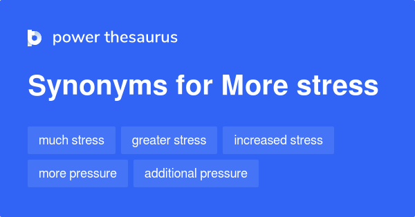 more-stress-synonyms-98-words-and-phrases-for-more-stress