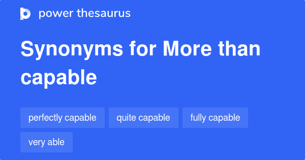 more-than-capable-synonyms-43-words-and-phrases-for-more-than-capable