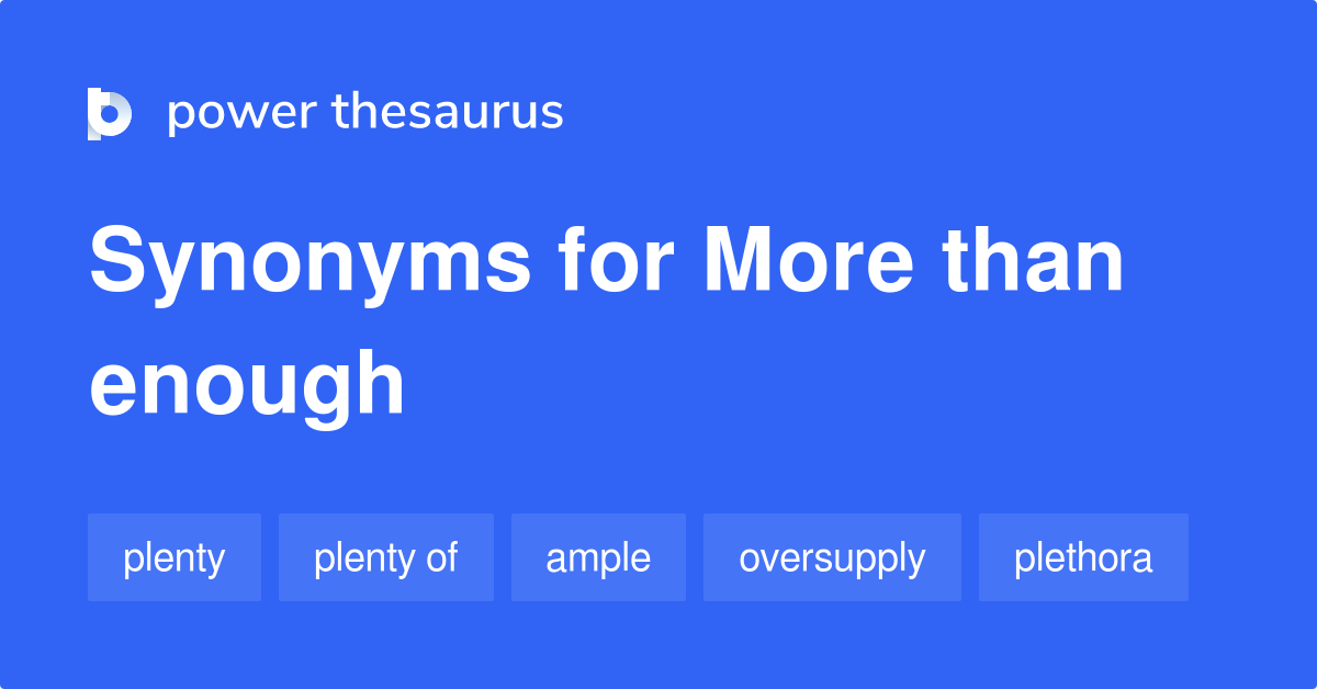 more-than-enough-synonyms-324-words-and-phrases-for-more-than-enough