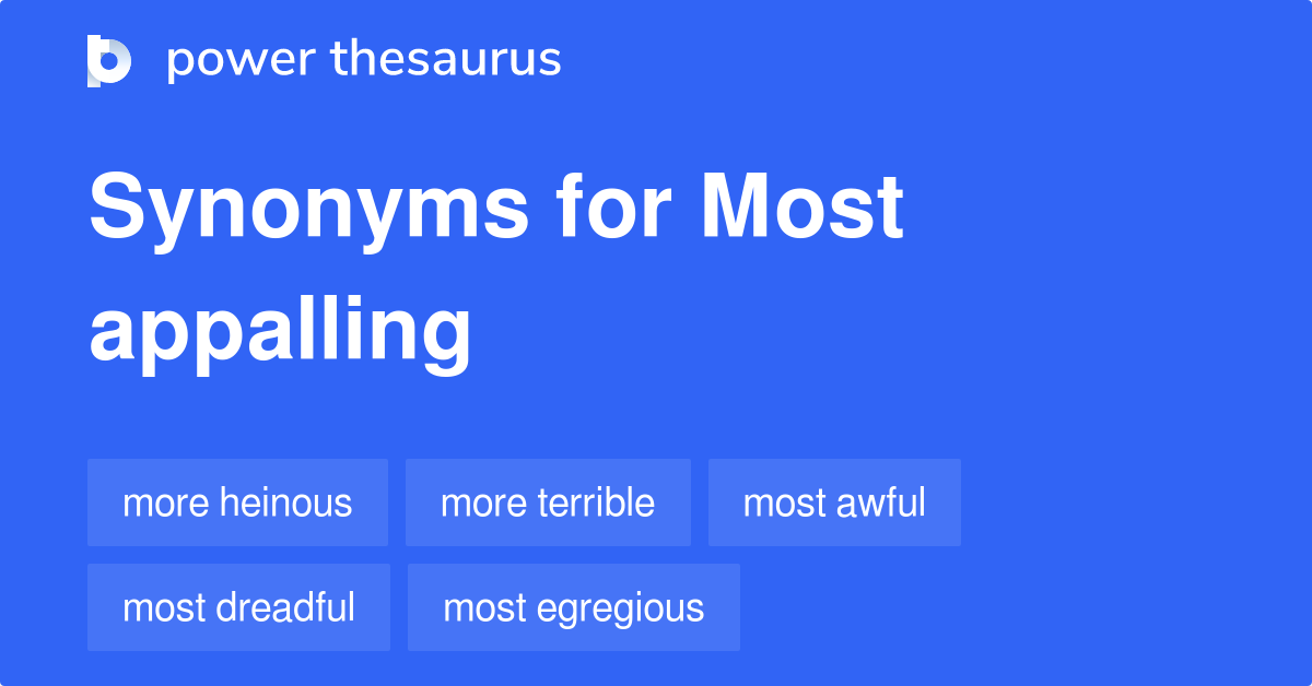 most-appalling-synonyms-739-words-and-phrases-for-most-appalling