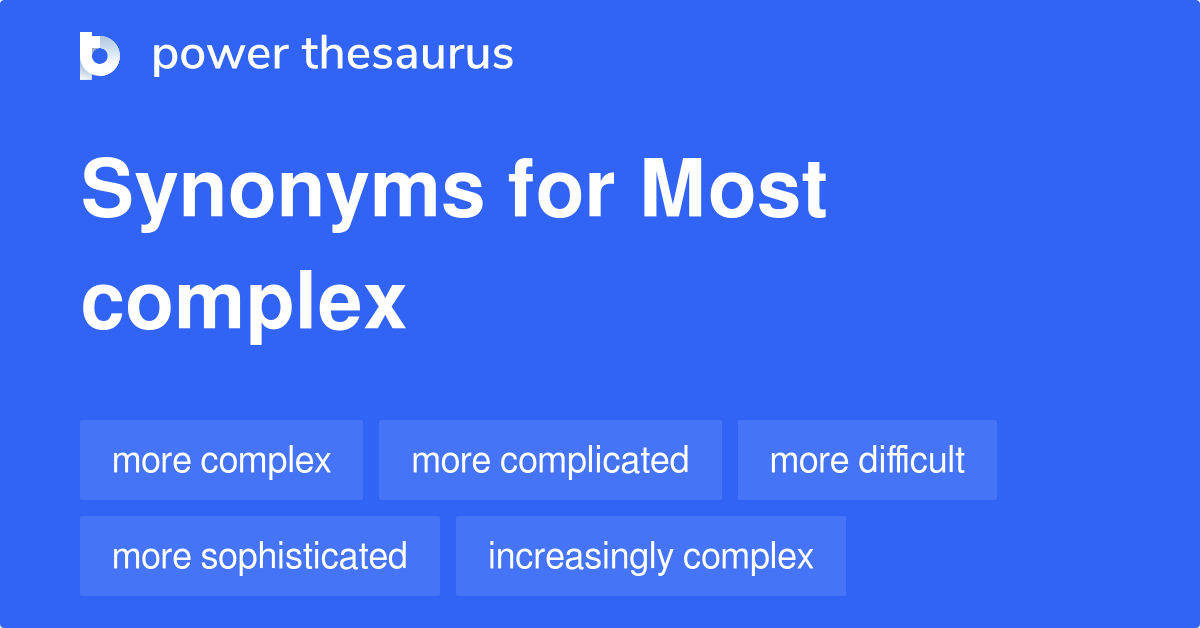 most-complex-synonyms-581-words-and-phrases-for-most-complex