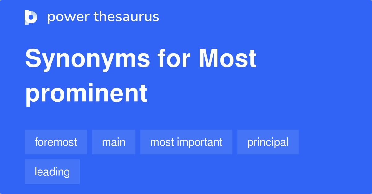 most-prominent-synonyms-740-words-and-phrases-for-most-prominent