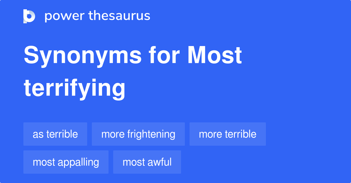 What Are The Synonyms For Terrifying