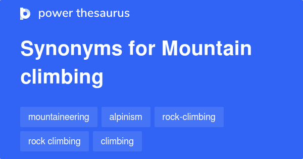 mountain-climbing-synonyms-82-words-and-phrases-for-mountain-climbing