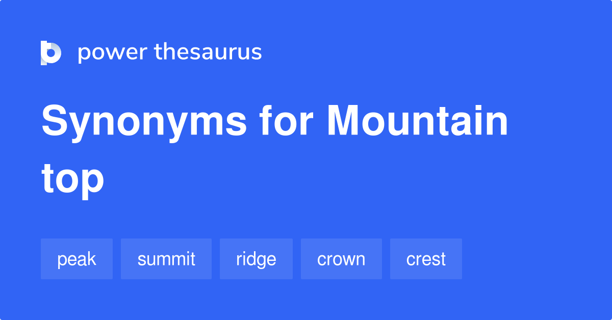 mountain-top-synonyms-113-words-and-phrases-for-mountain-top