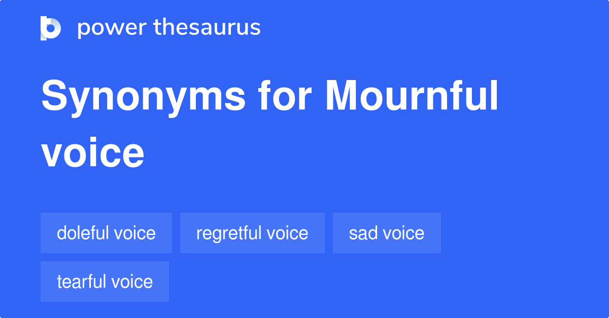 mournful-voice-synonyms-27-words-and-phrases-for-mournful-voice