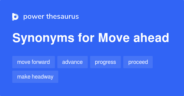 Move Ahead Thesaurus