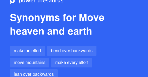 move-heaven-and-earth-synonyms-296-words-and-phrases-for-move-heaven