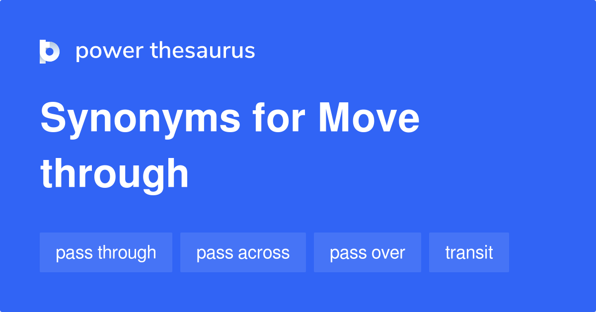 move-through-synonyms-118-words-and-phrases-for-move-through