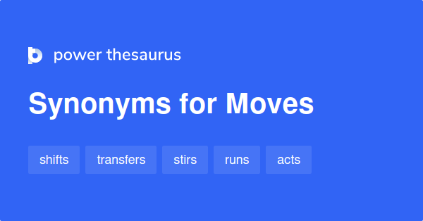 Moves In Synonyms