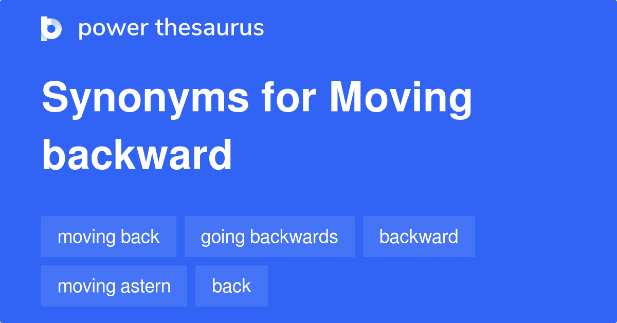 moving-backward-synonyms-88-words-and-phrases-for-moving-backward