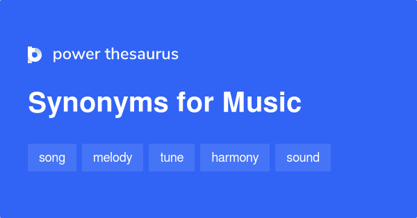 Music synonyms - 661 Words and Phrases for Music