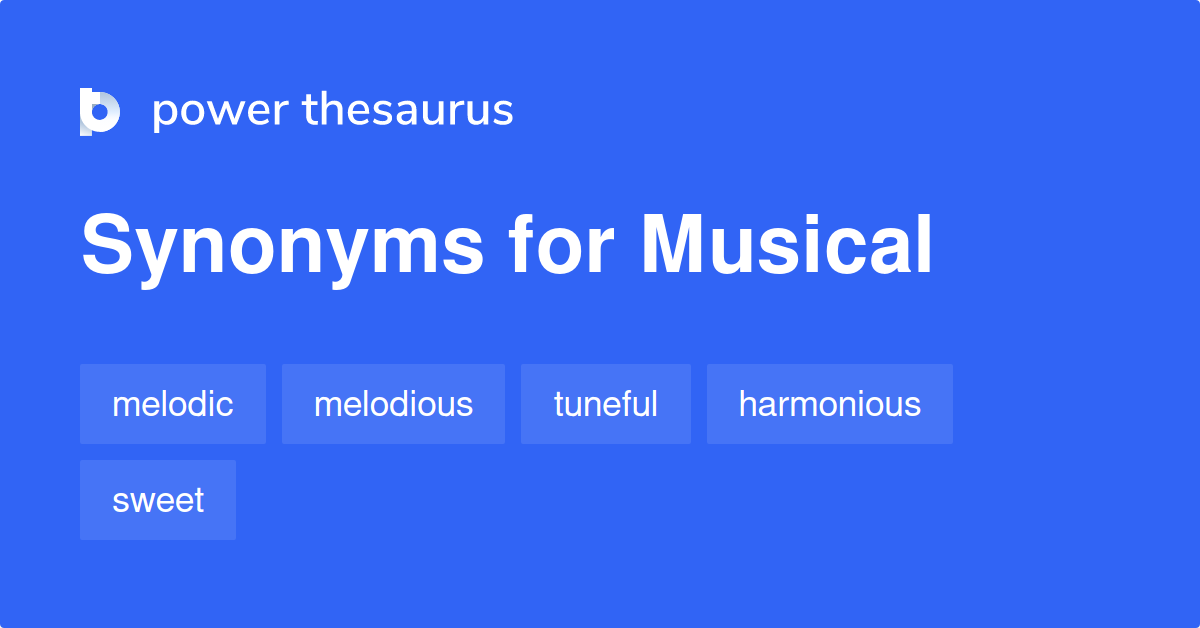 Musical synonyms - 874 Words and Phrases for Musical