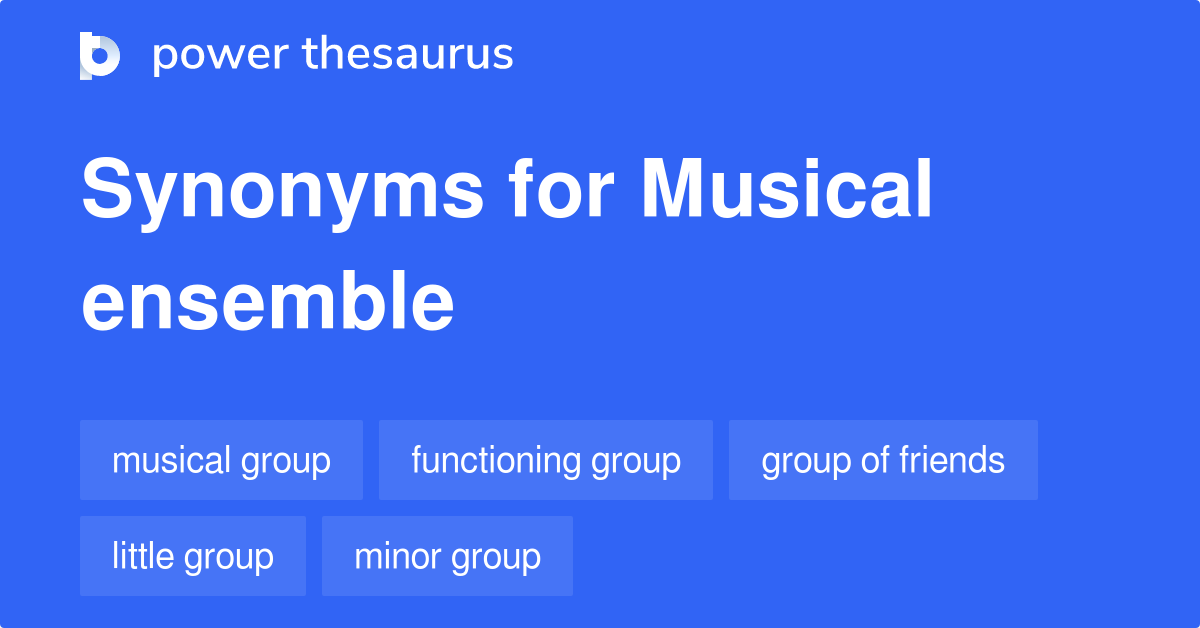 musical-ensemble-synonyms-109-words-and-phrases-for-musical-ensemble