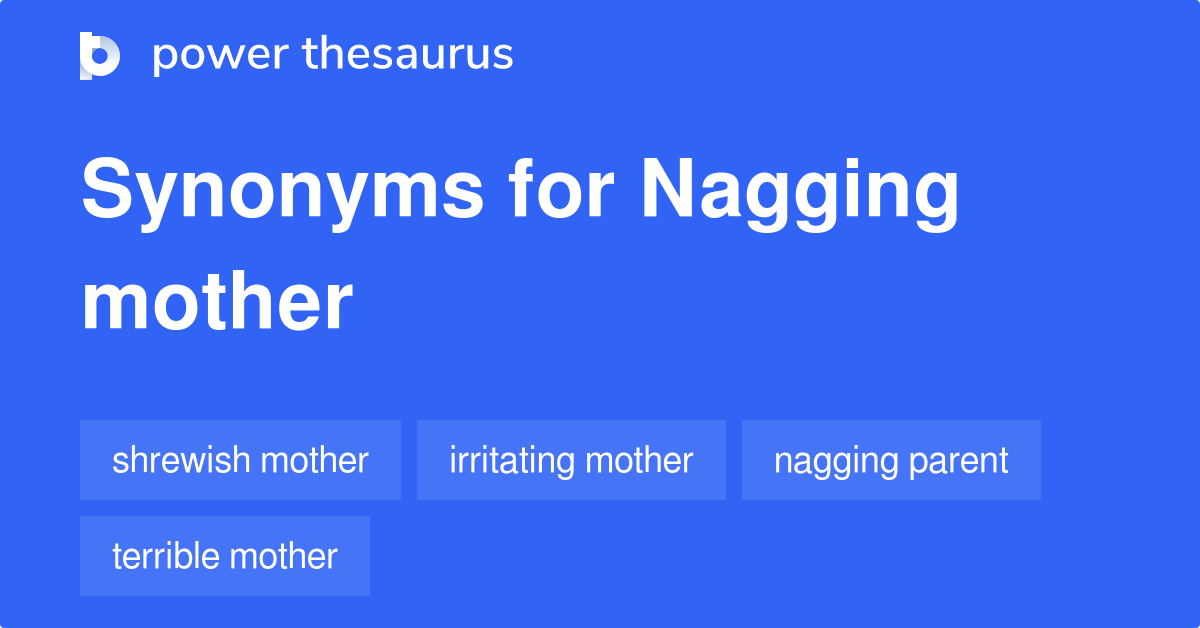 nagging mom