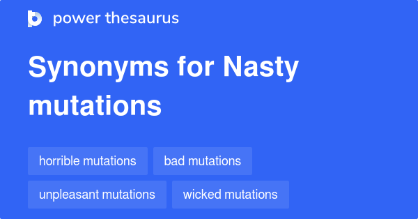 nasty-mutations-synonyms-5-words-and-phrases-for-nasty-mutations