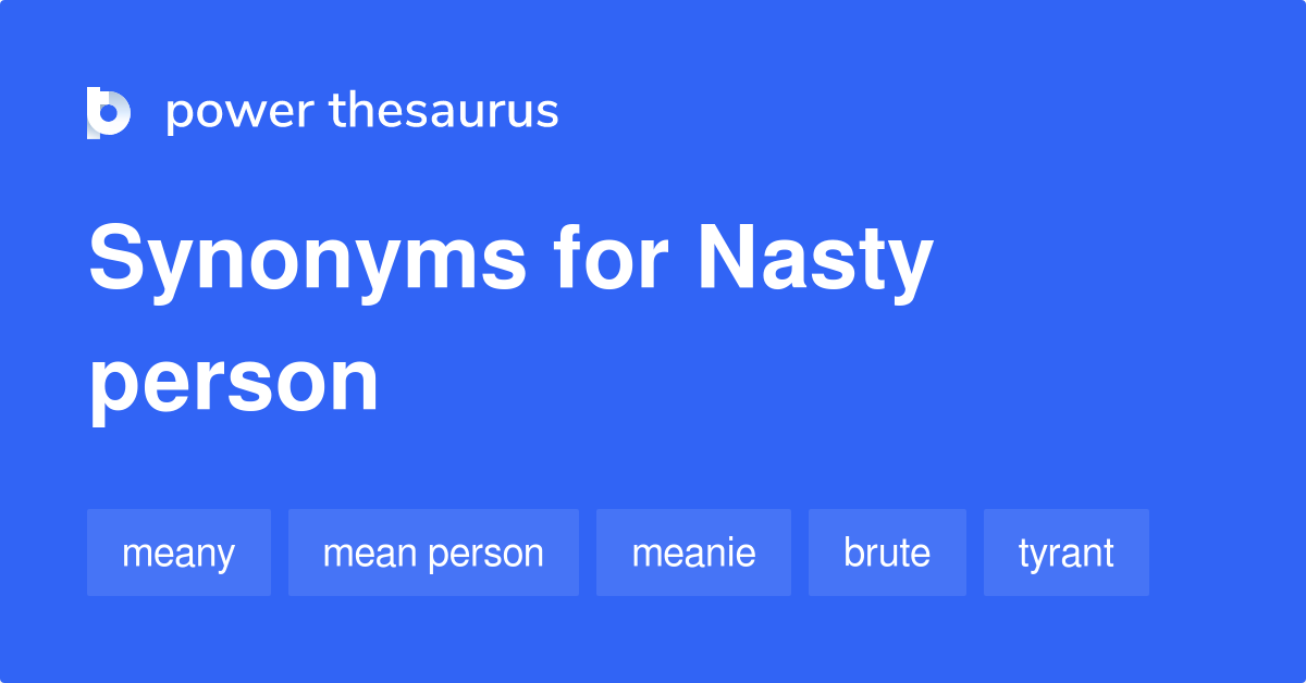 What Is A Word For A Nasty Person