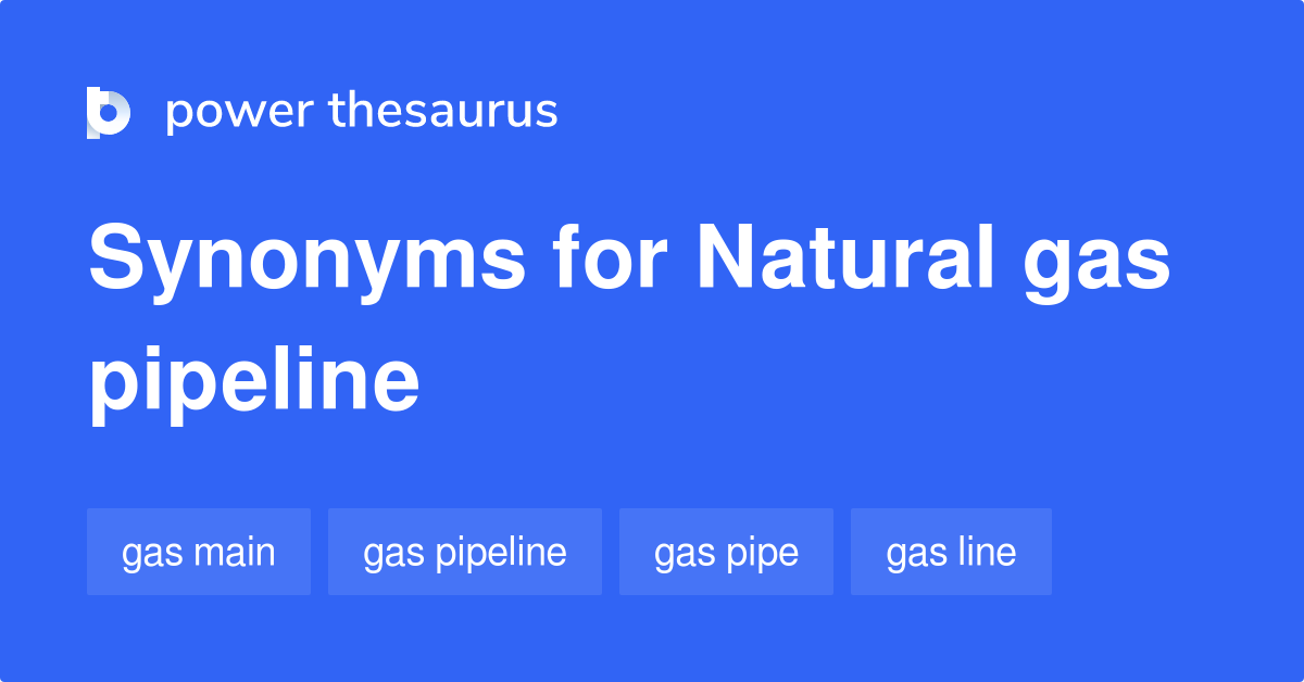 natural-gas-pipeline-synonyms-25-words-and-phrases-for-natural-gas