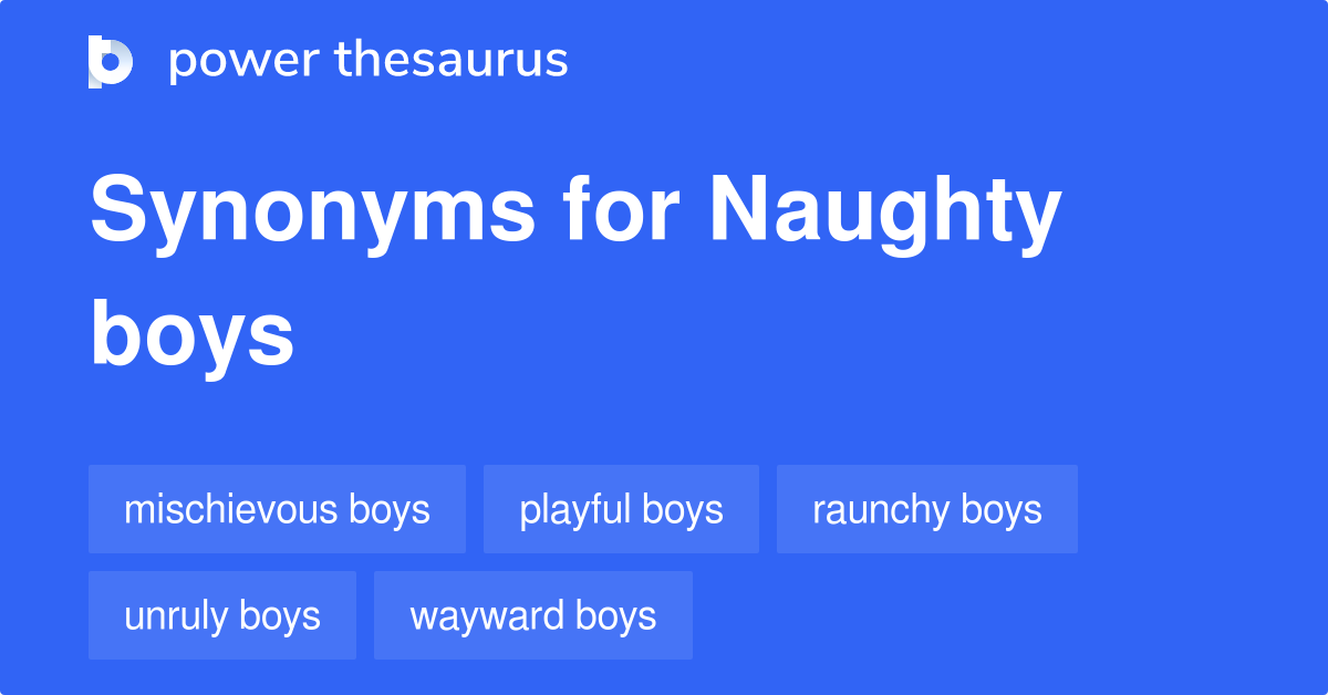 naughty-boys-synonyms-21-words-and-phrases-for-naughty-boys