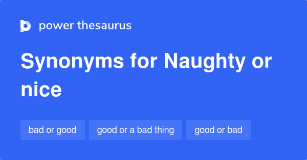 naughty-or-nice-synonyms-68-words-and-phrases-for-naughty-or-nice