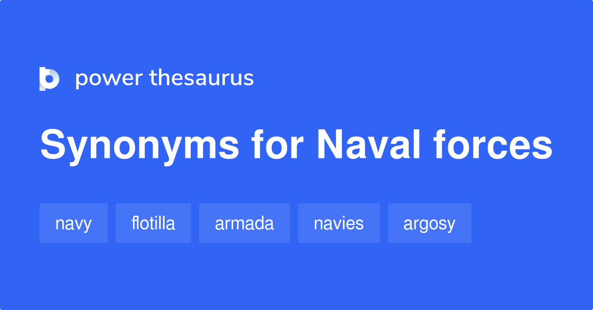 Naval Forces synonyms 151 Words and Phrases for Naval Forces