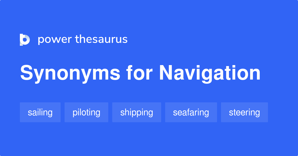 What is the synonym for navigation?