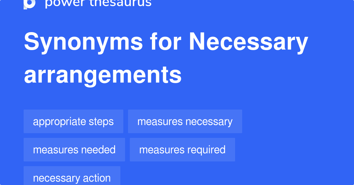 necessary-arrangements-synonyms-74-words-and-phrases-for-necessary