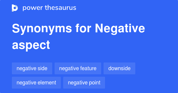 negative-aspect-synonyms-631-words-and-phrases-for-negative-aspect